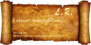 Lehner Ruszlána névjegykártya